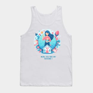 mom you're my heroine mother's day Tank Top